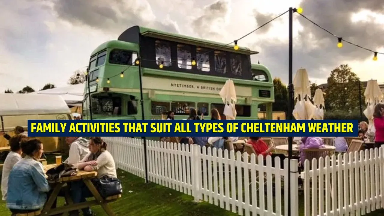 Family Activities That Suit All Types of Cheltenham Weather